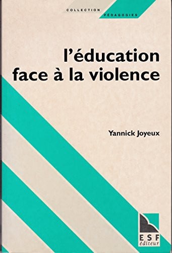L'EDUCATION FACE A LA VIOLENCE, de JOYEUX Y | portada del libro