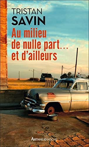 AU MILIEU DE NULLE PART... ET D'AILLEURS, de Tristan Savin | portada del libro