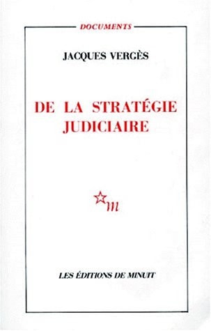 DE LA STRATEGIE JUDICIAIRE, de Jacques Vergès | portada del libro