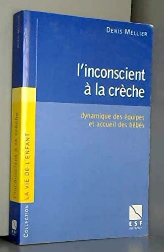 L INCONSCIENT A LA CRECHE, de MELLIER D | portada del libro
