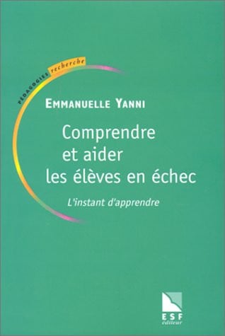 COMPRENDRE ET AIDER LES ELEVES EN ECHEC, de PLANTEVIN-YANNI | portada del libro