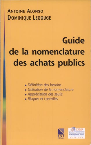 GUIDE DE LA NOMENCLATURE DES ACHATS PUBLICS, de ALONSO#LEGOUGE | portada del libro