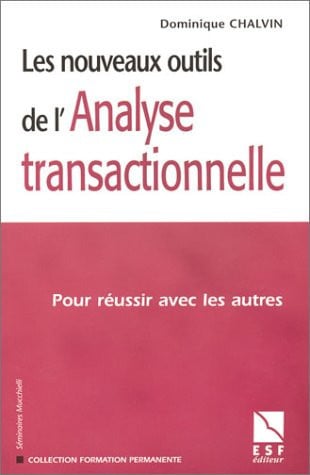 NOUVEAUX OUTILS DE L ANALYSE TRANSACTIONNELLE, de CHALVIN DOMINIQ | portada del libro