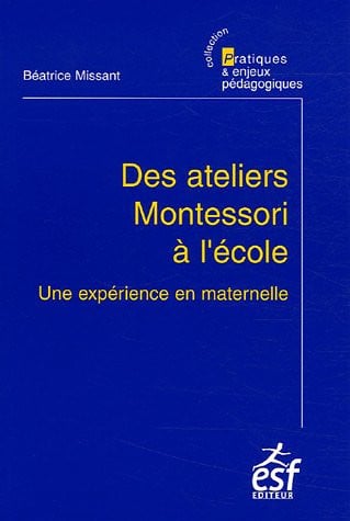 ATELIERS MONTESSORI A L ECOLE MATERNELLE, de MISSANT B | portada del libro