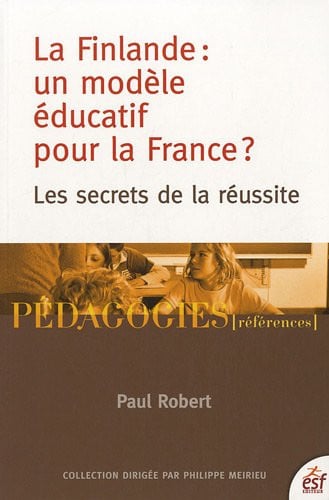 FINLANDE UN MODELE EDUCATIF POUR LA FRANCE NED, de ROBERT PAUL | portada del libro