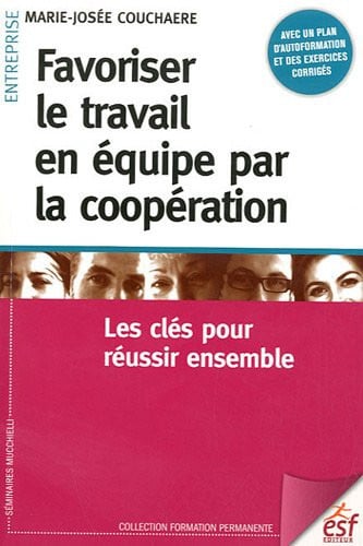FAVORISER LE TRAVAIL EN EQUIPE PAR LA COOPERATION, de COUCHAERE M-J | portada del libro