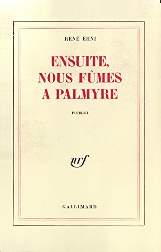 ENSUITE NOUS FUMES A PALMYRE, de Ehni | portada del libro