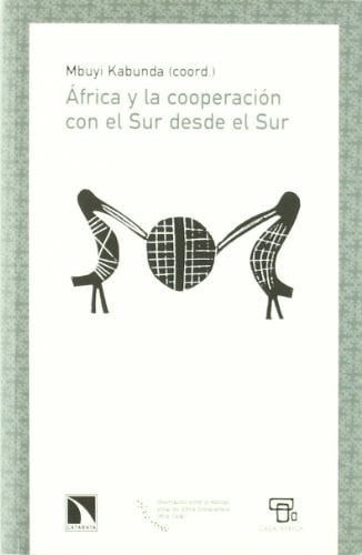 AFRICA Y LA COOPERACION CON EL SUR DESDE EL SUR, de Mbuyi Kabunda Badi | portada del libro