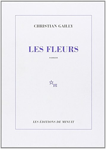 LES FLEURS, de Christian Gailly | portada del libro