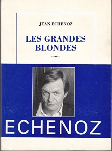 LES GRANDES BLONDES, de Jean Echenoz | portada del libro