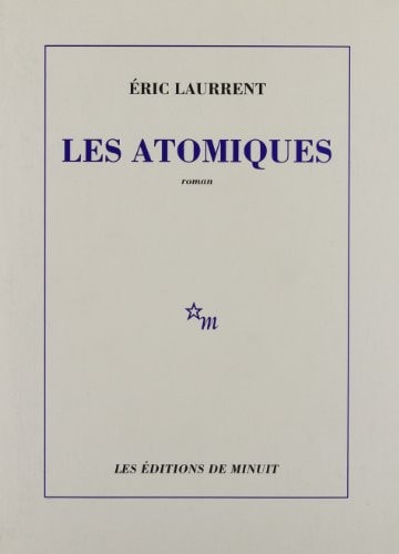 LES ATOMIQUES, de Eric Laurrent | portada del libro
