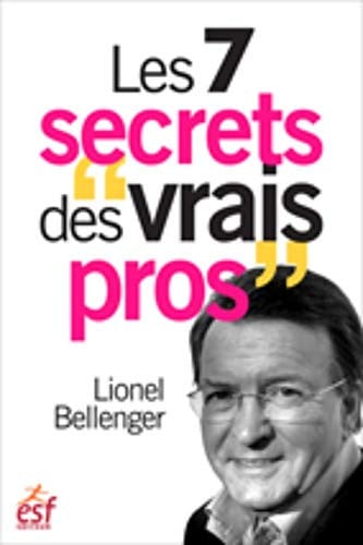 LES 7 SECRETS DES VRAIS PROS, de BELLENGER LIONE | portada del libro