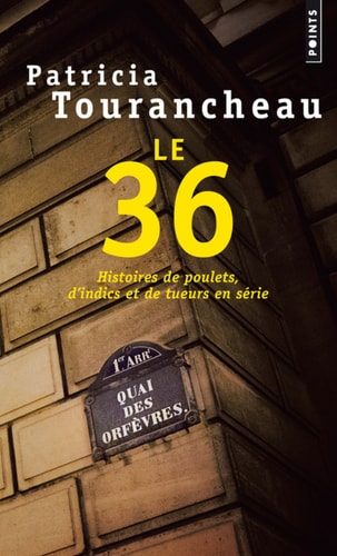 LE 36 HISTOIRES DE POULETS D'INDICS ET DE TUEURS EN, de Patricia Tourancheau | portada del libro