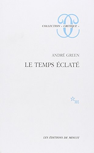 LE TEMPS ECLATE, de André Green | portada del libro