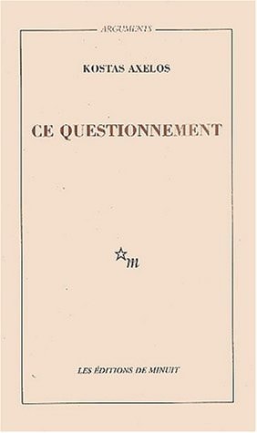 CE QUESTIONNEMENT, de Kōstas Axelos | portada del libro