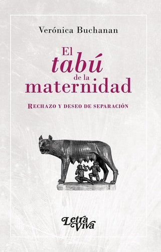 EL TABU DE LA MATERNIDAD, de Verónica Buchanan | portada del libro