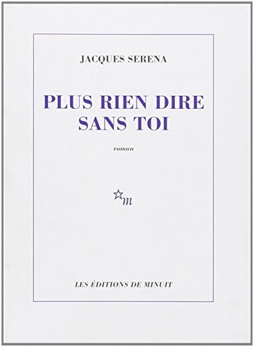 PLUS RIEN DIRE SANS TOI, de Jacques Serena | portada del libro