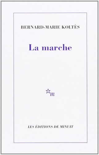 LA MARCHE, de Bernard-Marie Koltès | portada del libro