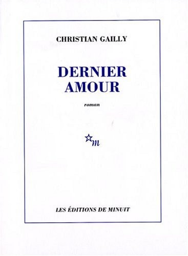 DERNIER AMOUR, de Christian Gailly | portada del libro