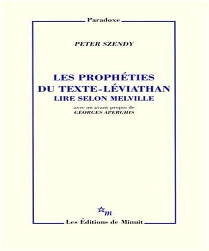 LES PROPHETIES DU TEXTE LEVIATHAN LIRE SELON MELVILLE, de Peter Szendy | portada del libro