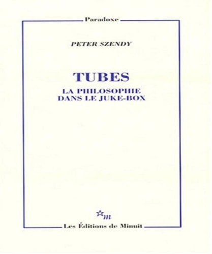TUBES LA PHILOSOPHIE DANS LE JUKE BOX, de Szendy | portada del libro