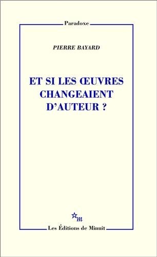 ET SI LES OEUVRES CHANGEAIENT D'AUTEUR, de Bayard | portada del libro