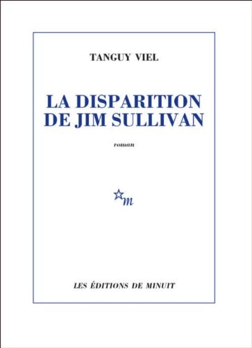 LA DISPARITION DE JIM SULLIVAN, de TANGUY VIEL | portada del libro