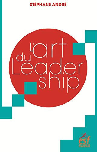 L ART DU LEADERSHIP, de ANDRE STEPHANE | portada del libro