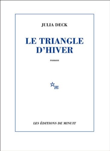 LE TRIANGLE D HIVER, de Julia Deck | portada del libro