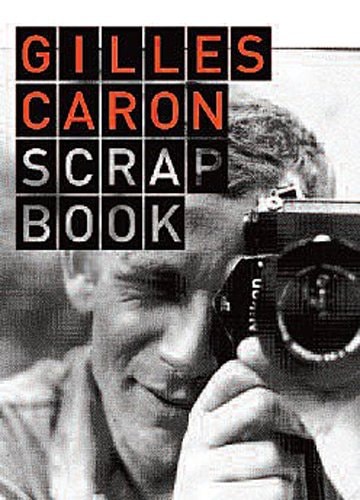 GILLES CARON SCRAPBBOK, de Marianne Caron-Montely | portada del libro