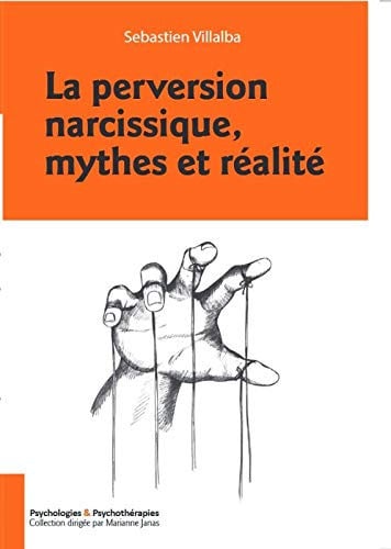 LA PERVERSION NARCISSIQUE MYTHES ET REALITE, de VILLALBA SEBAST | portada del libro