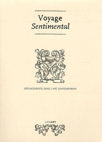VOYAGE SENTIMENTAL DEPLACEMENTS DANS L ART CONTEMPORAIN, de Collectif | portada del libro