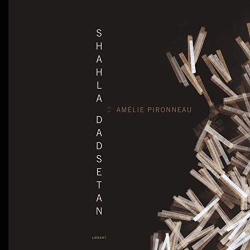 SHAHLA DADSETAN, de Amélie Pironneau | portada del libro