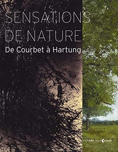 SENSATIONS DE NATURE DE COURBET A HARTUNG, de Collectif | portada del libro