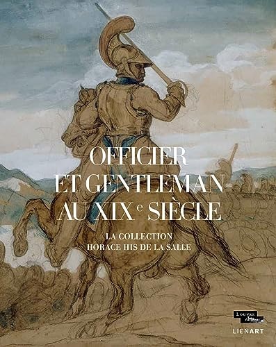 OFFICIER ET GENTLEMAN AU XIXE SIECLE LA COLLECTION HIS DE LA, de Laurence Lhinares | portada del libro