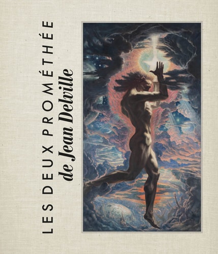 LES DEUX PROMETHEE DE JEAN DELVILLE, de Sébastien Clerbois | portada del libro