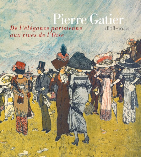 PIERRE GATIER 1878-1944 DE L'ELEGANCE PARISIENNE AUX RIVES D, de Caroline Oliveira | portada del libro