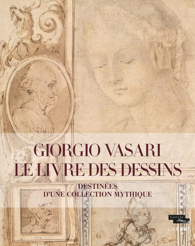 GIORGIO VASARI LE LIVRE DES DESSINS, de Louis Frank | portada del libro