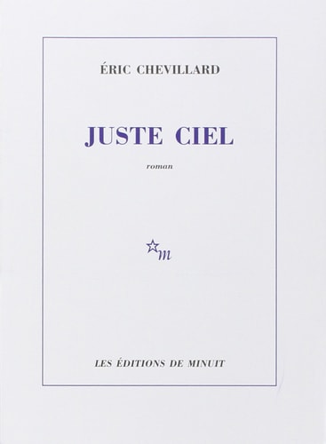 JUSTE CIEL, de Éric Chevillard | portada del libro