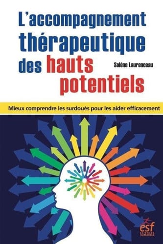 L'ACCOMPAGNEMENT THERAPEUTIQUE DES HAUTS POTENTIELS, de LAURENCEAU SOLE | portada del libro