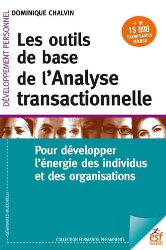 LES OUTILS DE BASE DE L'ANALYSE TRANSACTIONNELLE NED, de CHALVIN DOMINIQ | portada del libro