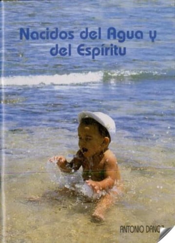 Nacidos del agua y del Espíritu. Catequesis para el Bautismo de niños, de Danoz Fernández | portada del libro