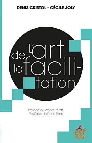 L'ART DE LA FACILITATION, de CRISTOL DENIS#J | portada del libro