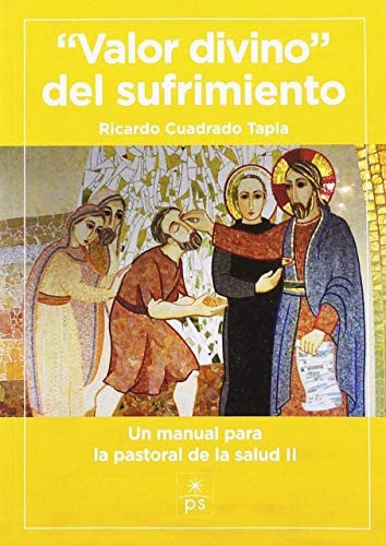 Valor divino del sufrimiento, de Cuadrado Tapia | portada del libro