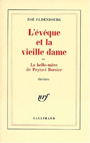 L'EVEQUE ET LA VIEILLE DAME OU LA BELLE-MERE DE PEYTAVI BORS, de Zoé Oldenbourg | portada del libro