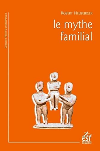 LE MYTHE FAMILIAL, de NEUBURGER ROBER | portada del libro