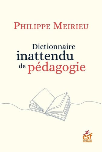 DICTIONNAIRE INATTENDU DE PEDAGOGIE, de MEIRIEU PHILIPP | portada del libro