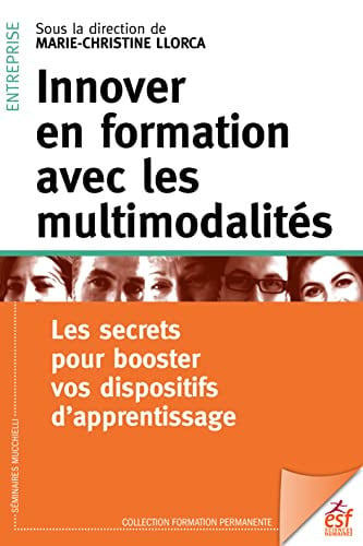 INNOVER EN FORMATION AVEC LES MULTIMODALITES, de LLORCA MARIE-CH | portada del libro