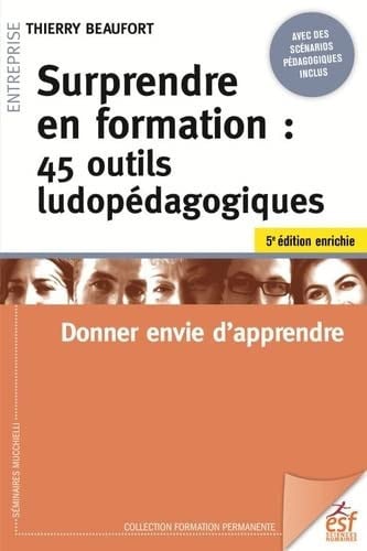 SURPRENDRE EN FORMATION 45 OUTILS LUDOPEDAGOGIQUES, de BEAUFORT THIERR | portada del libro