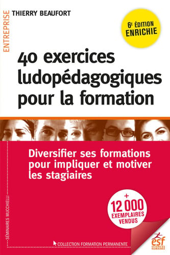 40 EXERCICES LUDOPEDAGOGIQUES POUR LA FORMATION, de BEAUFORT THIERR | portada del libro